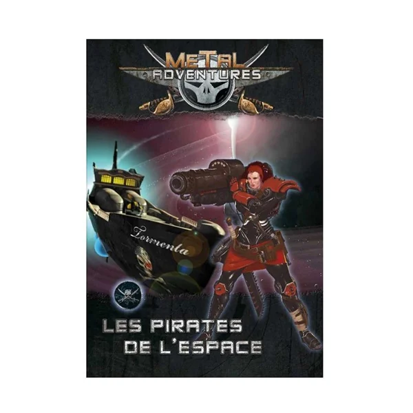 Metal Adventures - Les Pirates de l'Espace