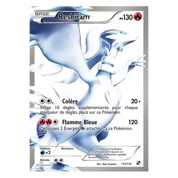 Reshiram – Noir & Blanc – 113/114