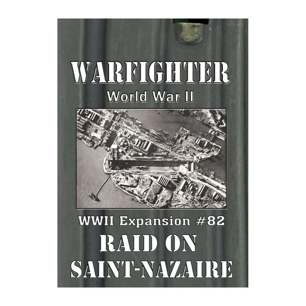 Warfighter WWII Expansion 82 - Raid on Saint Nazaire